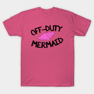 Off duty mermaid T-Shirt